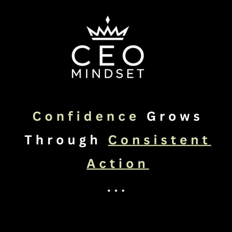 Confidence Grows Through Consistent Action