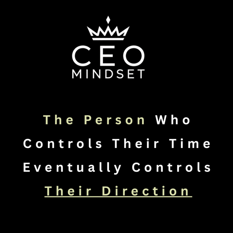 The Person Who Controls Their Time Eventually Controls Their Direction