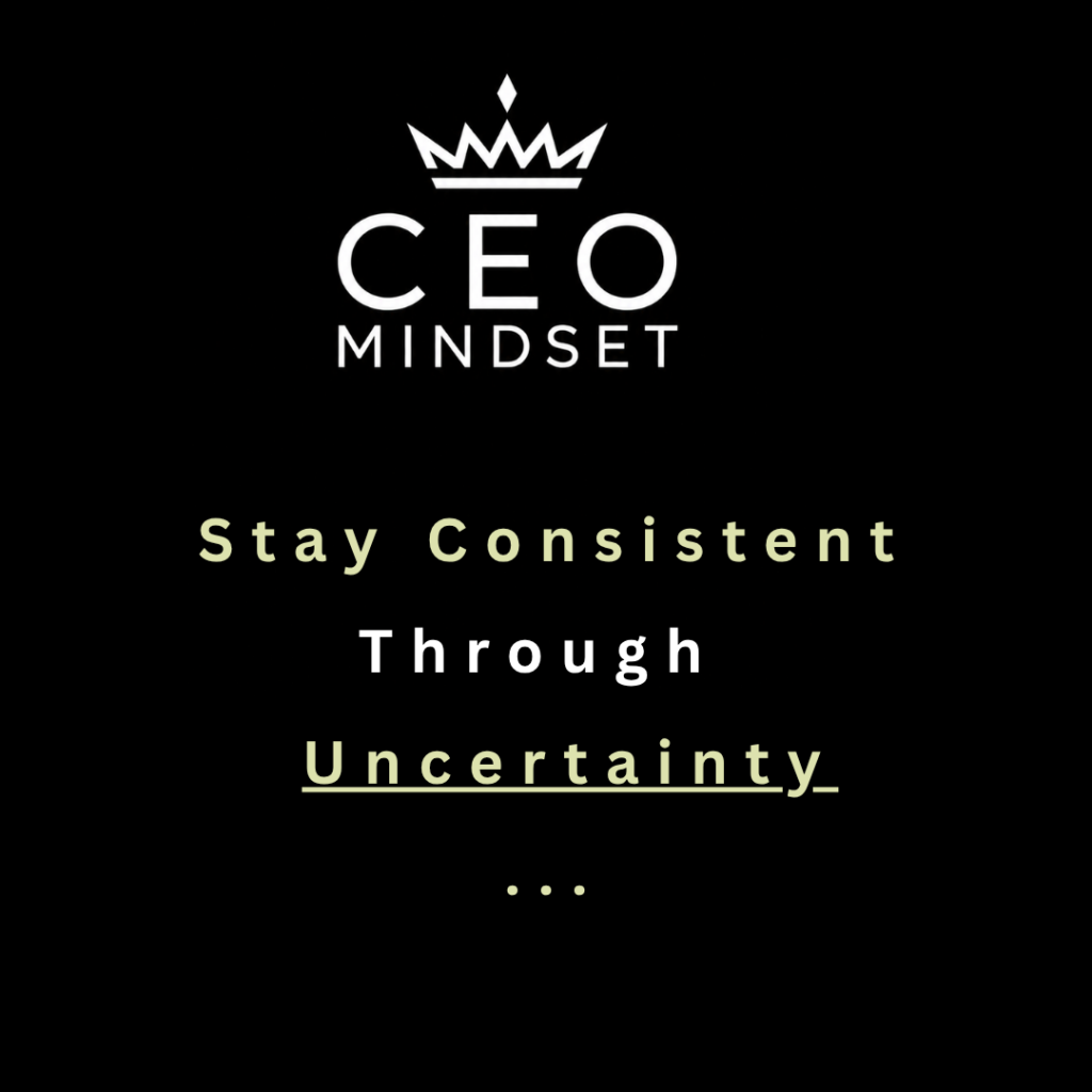 Stay Consistent Through Uncertainty
