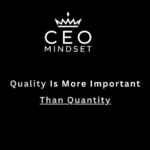 Quality Is More Important Than Quantity