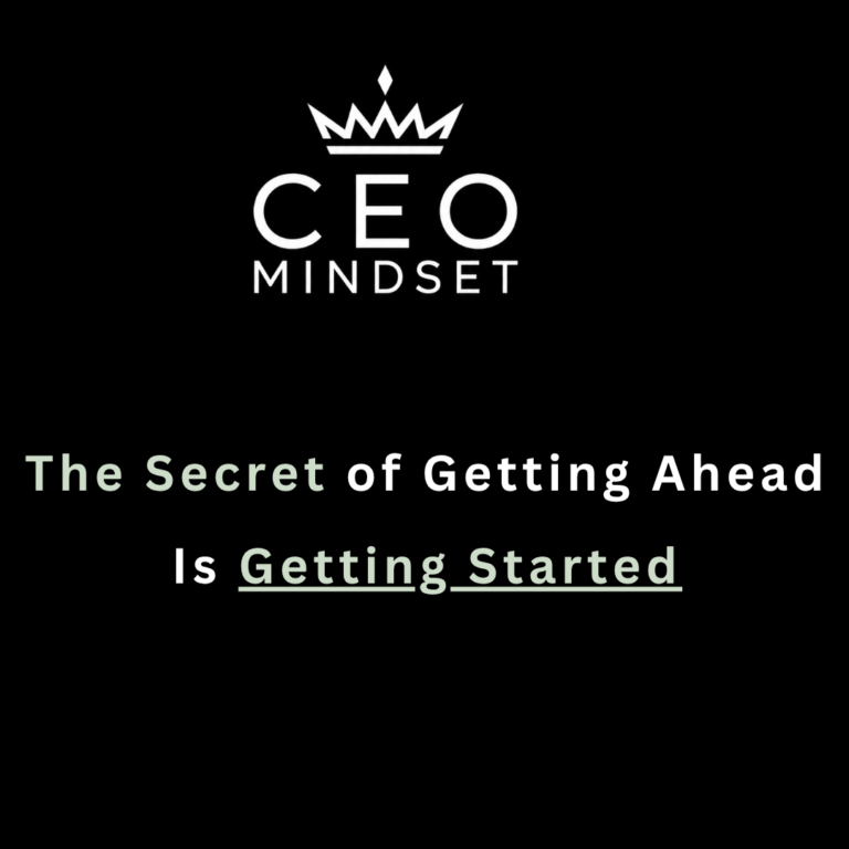 The Secret of Getting Ahead Is Getting Started