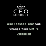One Focused Year Can Change Your Entire Direction